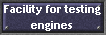 Facility for testing
engines