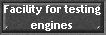 Facility for testing
engines